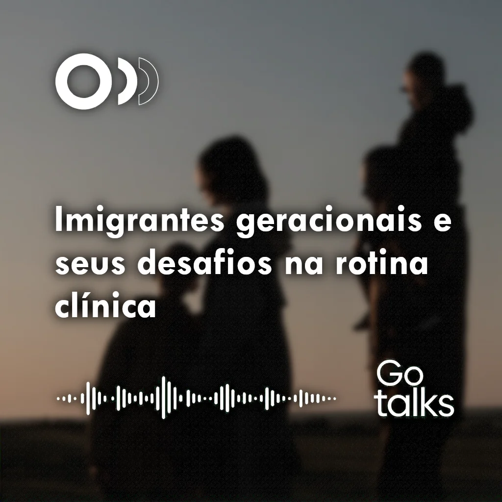 Imigrantes geracionais e seus desafios na rotina clínica
